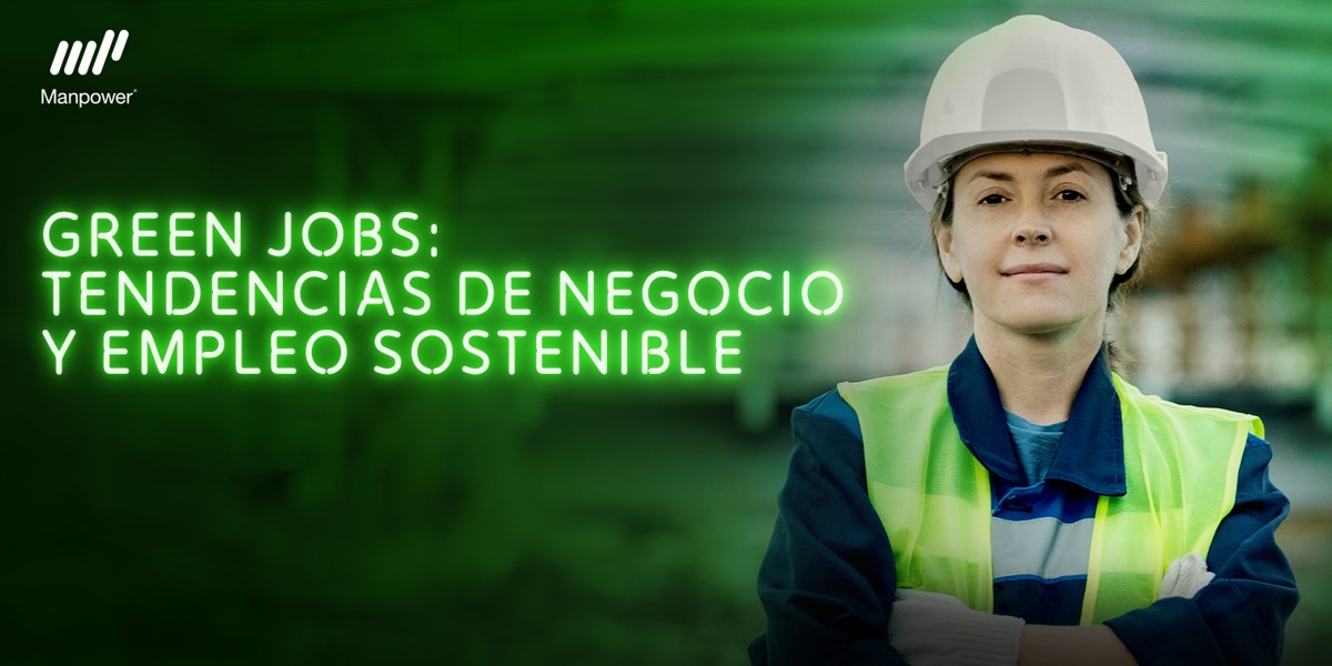 las compañías estan contratando personal para cubrir empleos y competencias verdes