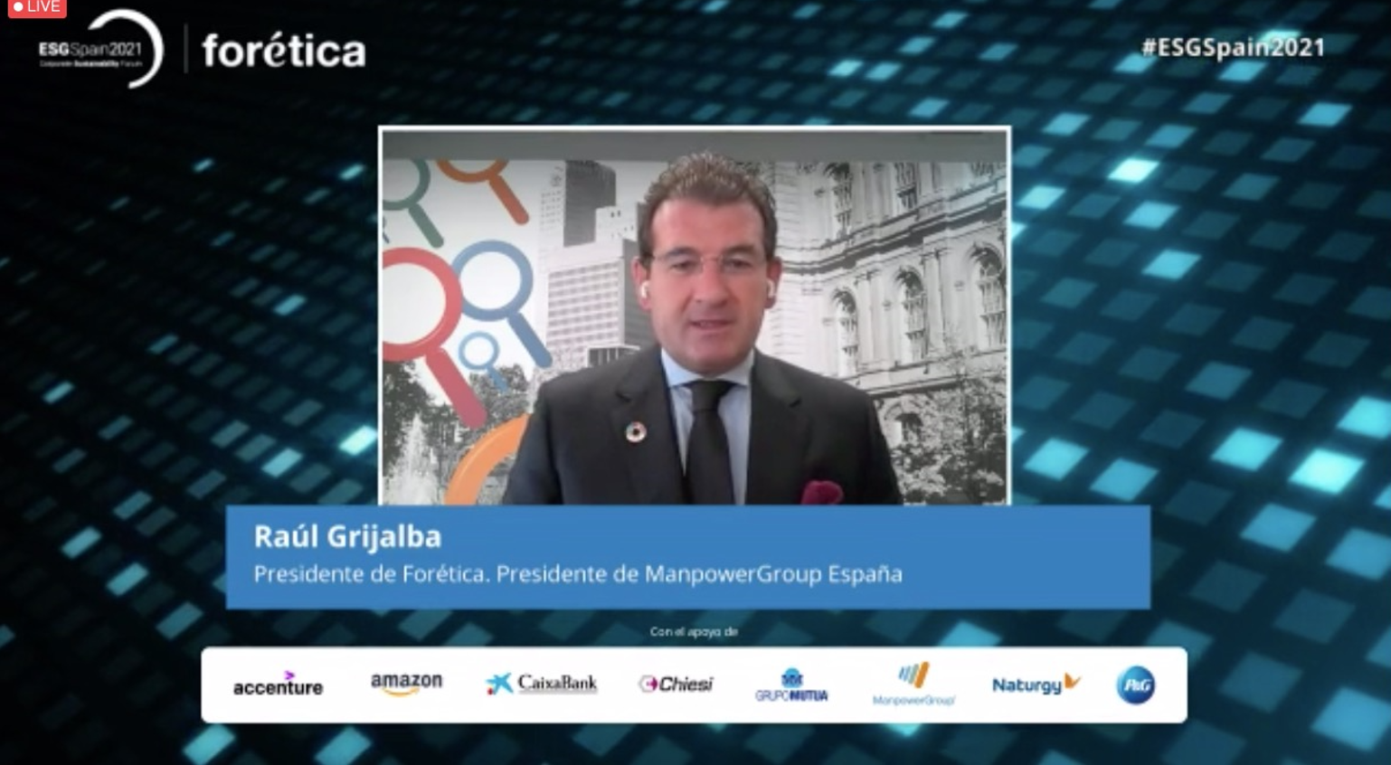 Raúl Grijalba, Presidente de Forética, en ESG Spain 2021: “Tras los avances en Buen Gobierno y Medioambiente, es momento de poner foco en la parte Social de los ESG